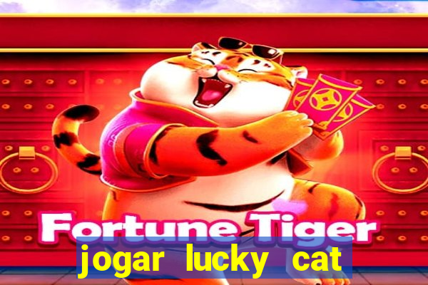 jogar lucky cat modo demo